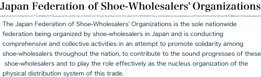 Japan Federation of Shoe-Wholesalers' Organizations
